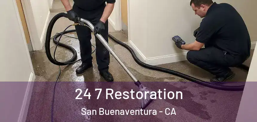 24 7 Restoration San Buenaventura - CA