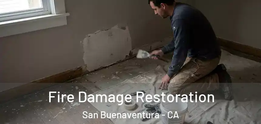  Fire Damage Restoration San Buenaventura - CA