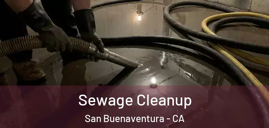  Sewage Cleanup San Buenaventura - CA